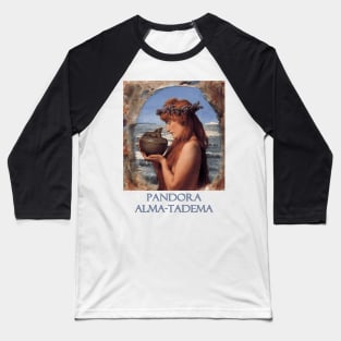 Pandora by Sir Lawrence Alma-Tadema Baseball T-Shirt